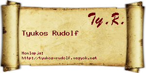Tyukos Rudolf névjegykártya